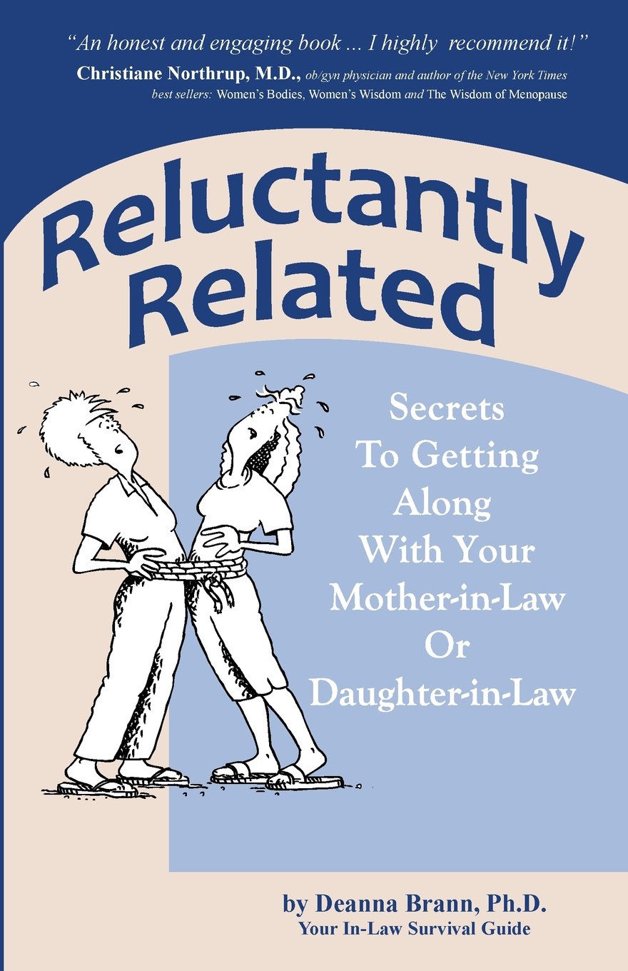 Reluctantly Related: Secrets to Getting Along With Your MotherinLaw or DaughterinLaw,Used