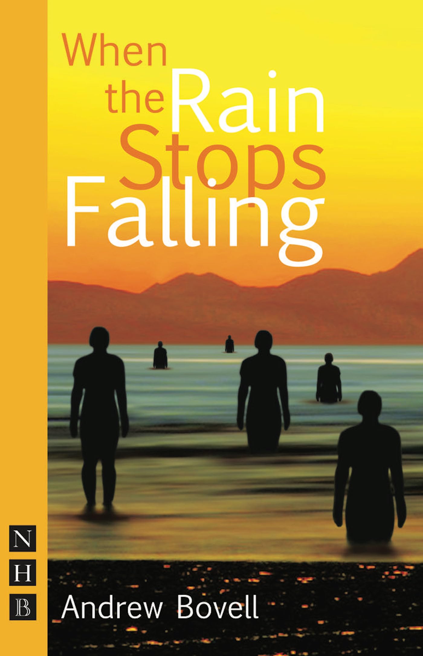 When the Rain Stops Falling (Nick Hern Books),Used