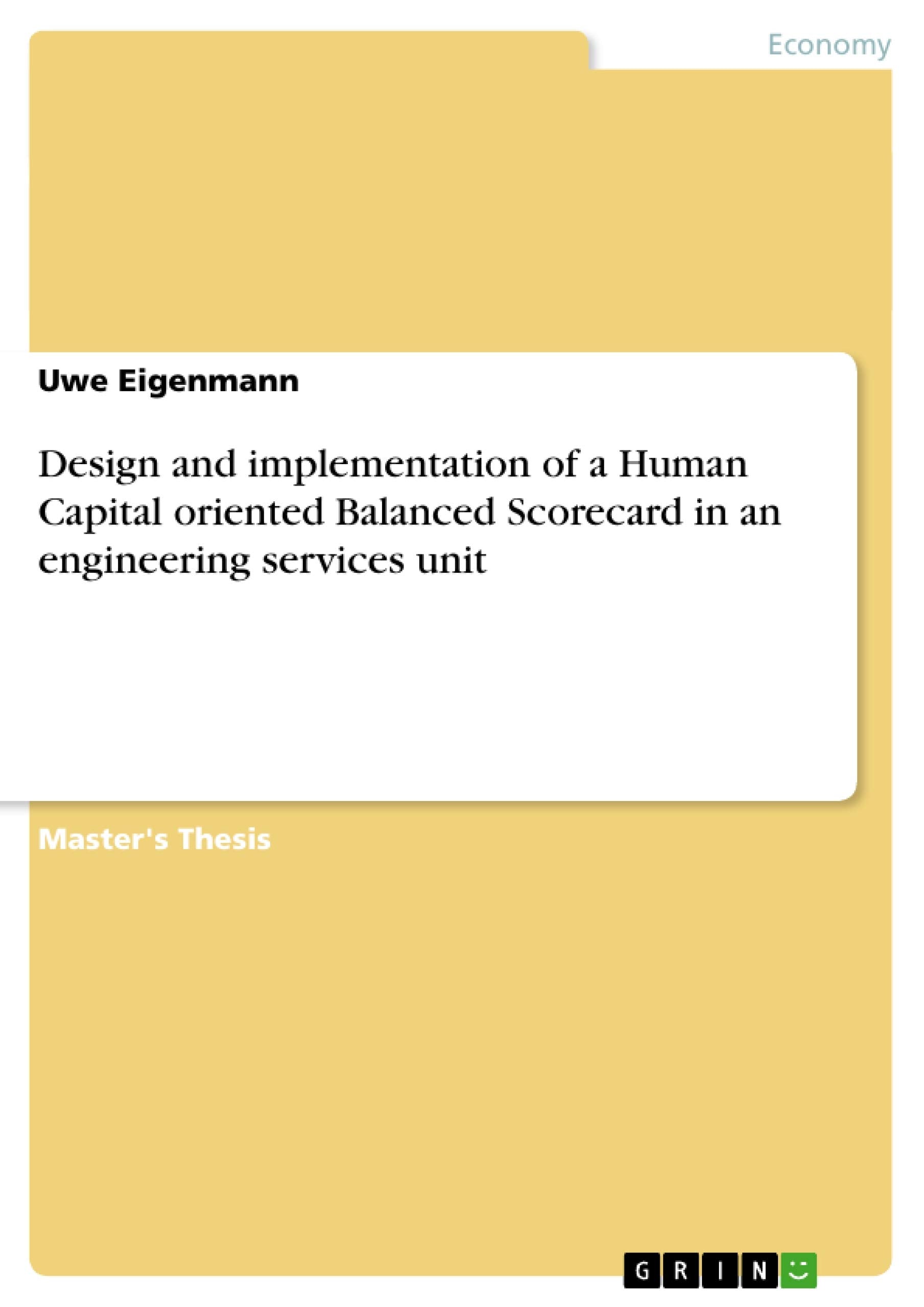 Design and implementation of a Human Capital oriented Balanced Scorecard in an engineering services unit,Used