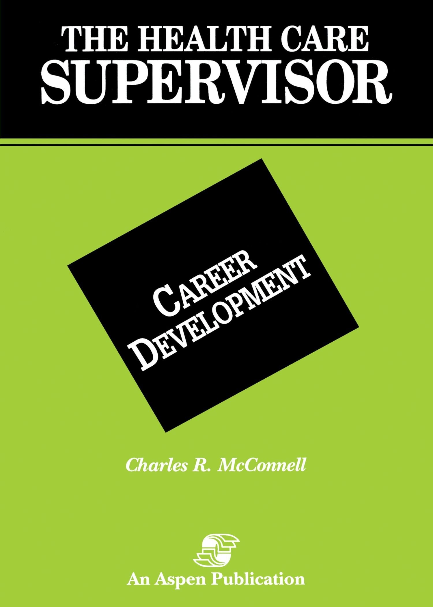Health Care Supervisor: Career Development,Used