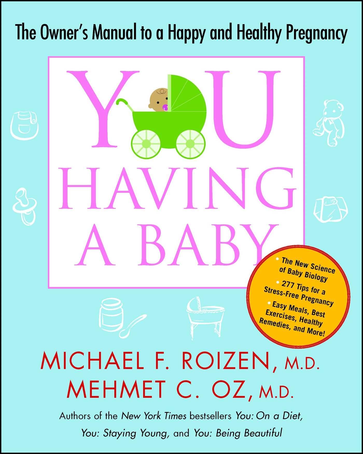 YOU: Having a Baby: The Owner's Manual to a Happy and Healthy Pregnancy,Used