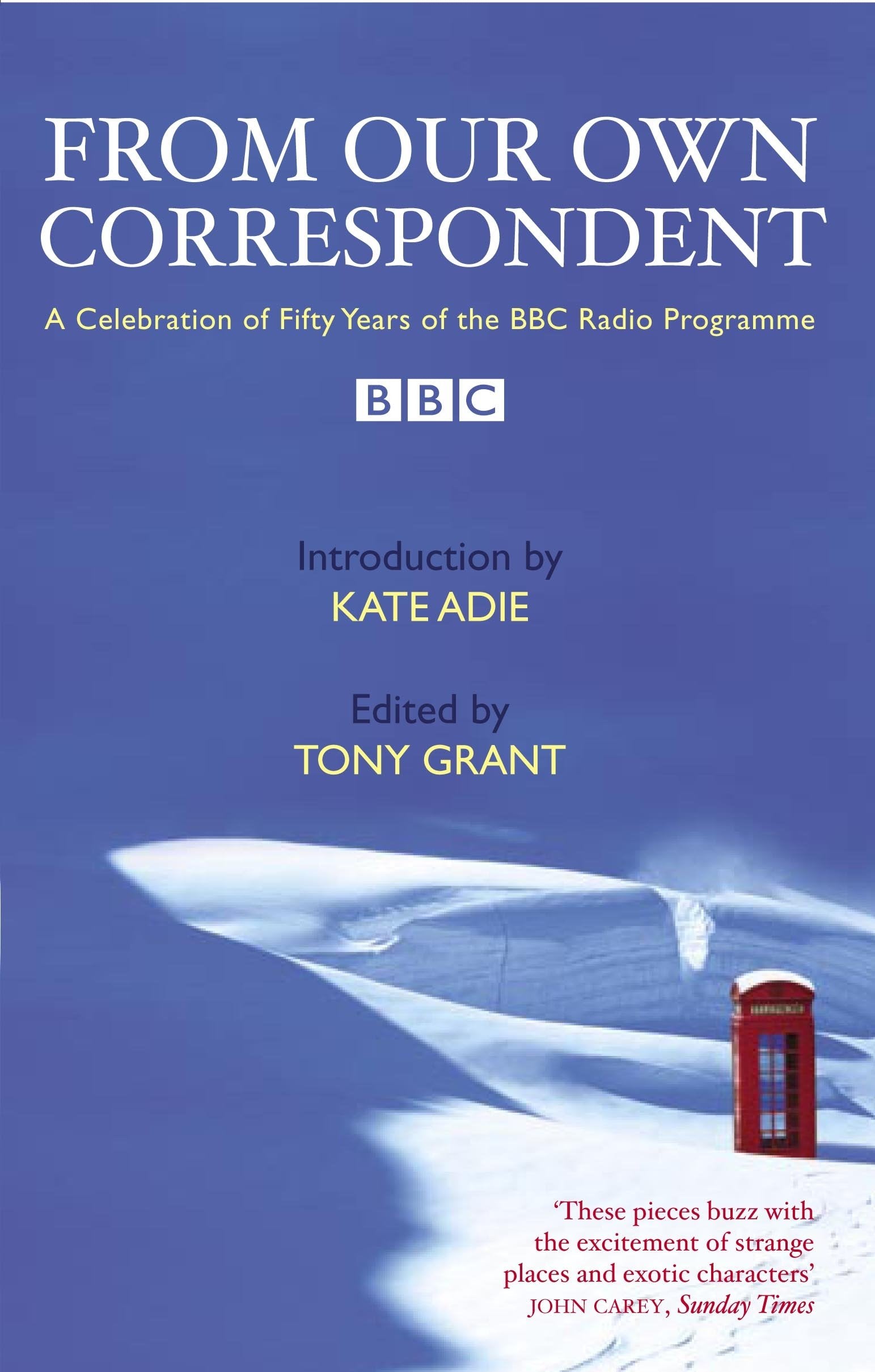 From Our Own Correspondent: A Celebration of Fifty Years of the BBC Radio Programme,Used
