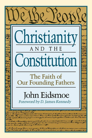 Christianity and the Constitution: The Faith of Our Founding Fathers,Used