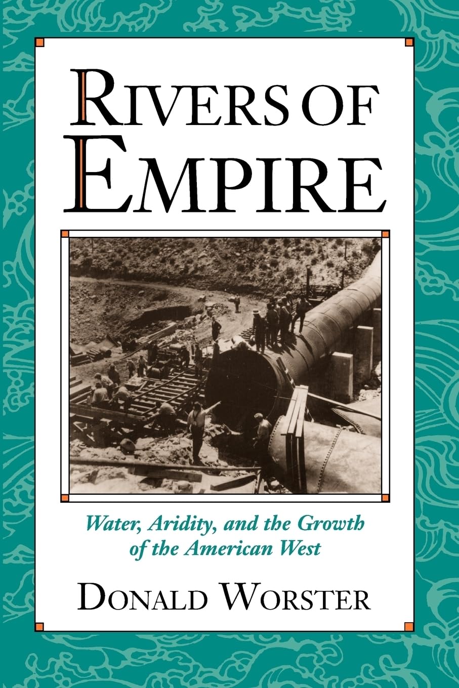 Rivers Of Empire: Water, Aridity, And The Growth Of The American West,Used