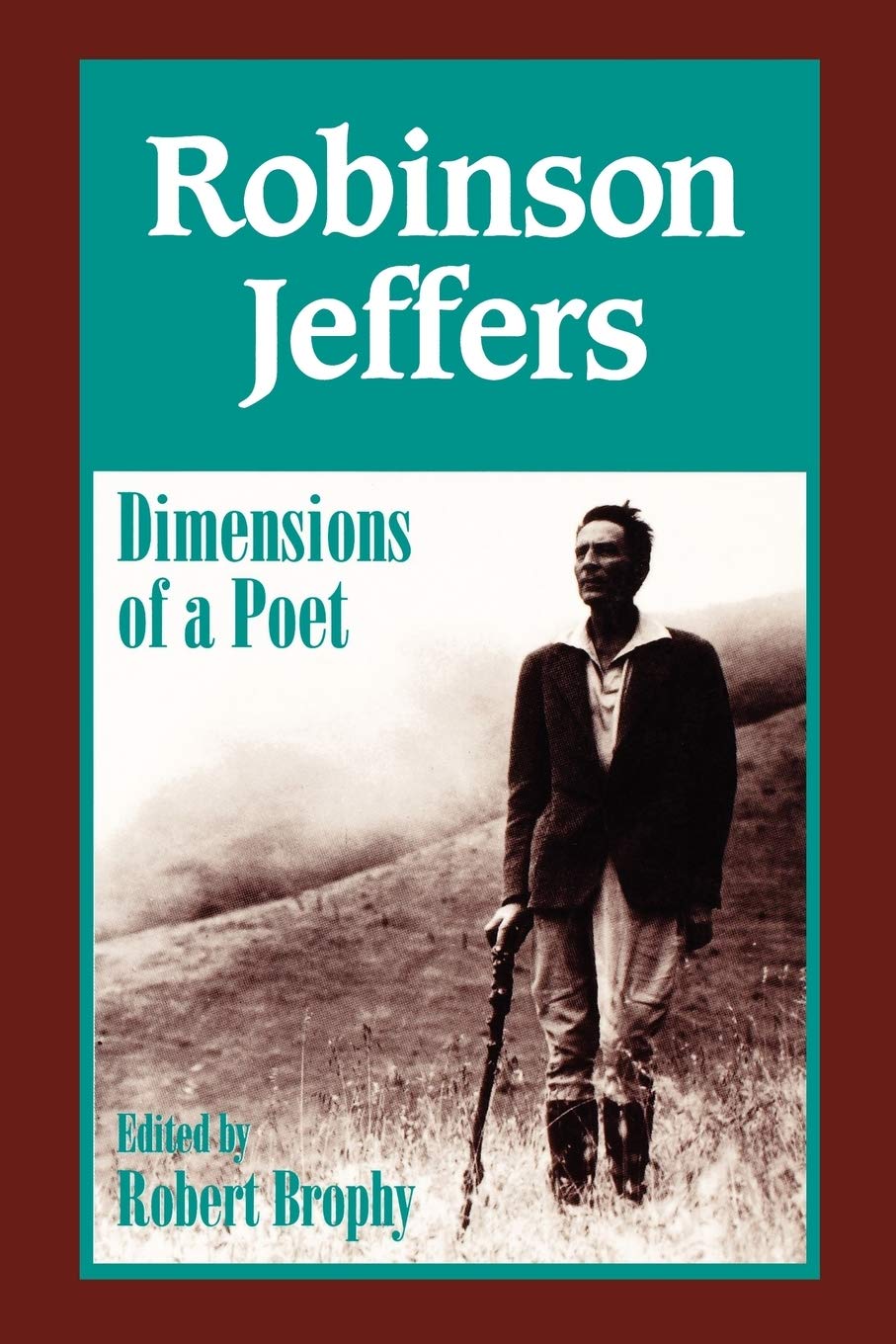Robinson Jeffers: The Dimensions Of A Poet,New