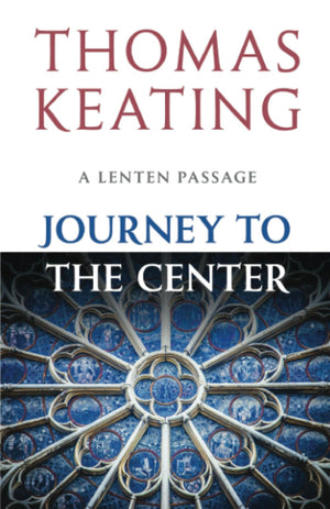 Journey to the Center: A Lenten Passage,Used