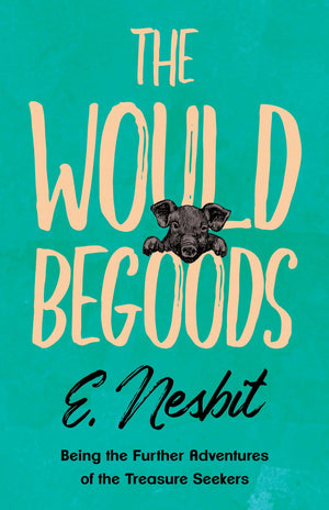 The Wouldbegoods (The Bastable Series),Used