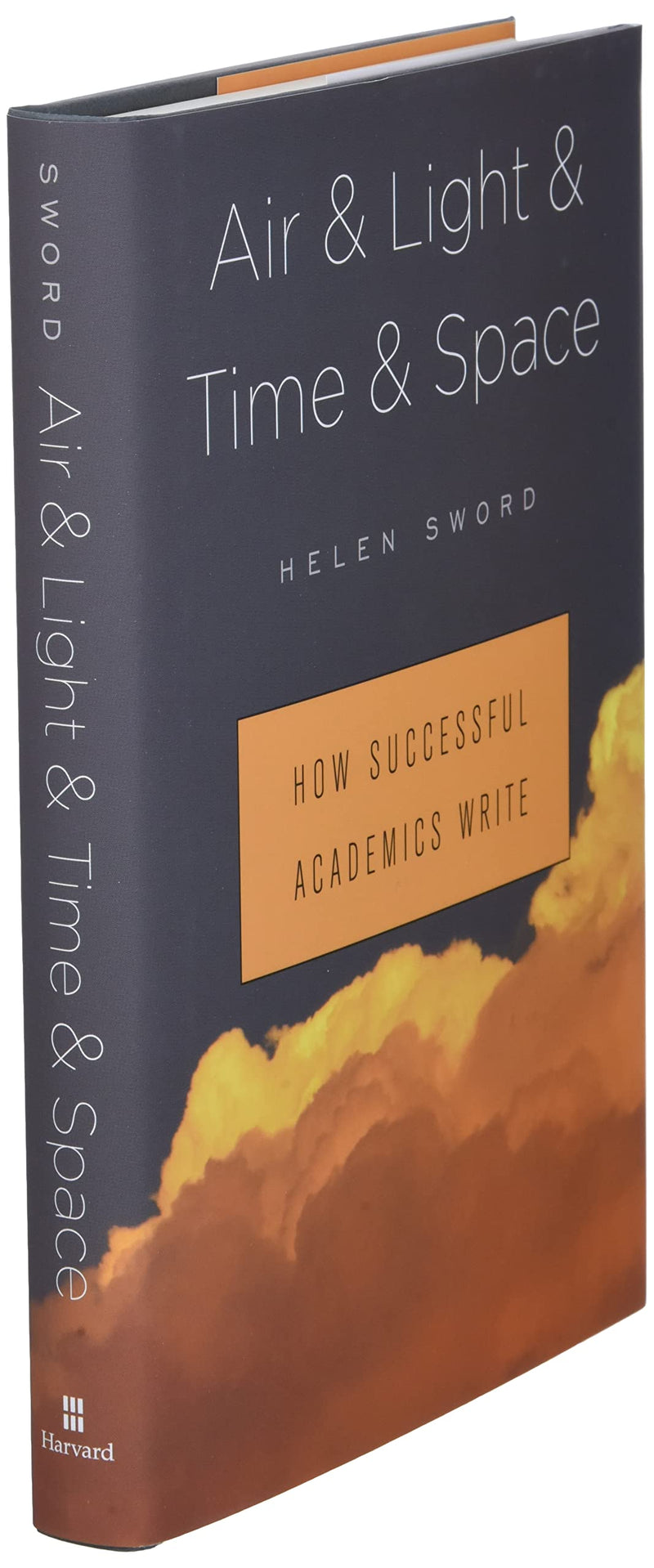 Air & Light & Time & Space: How Successful Academics Write,New