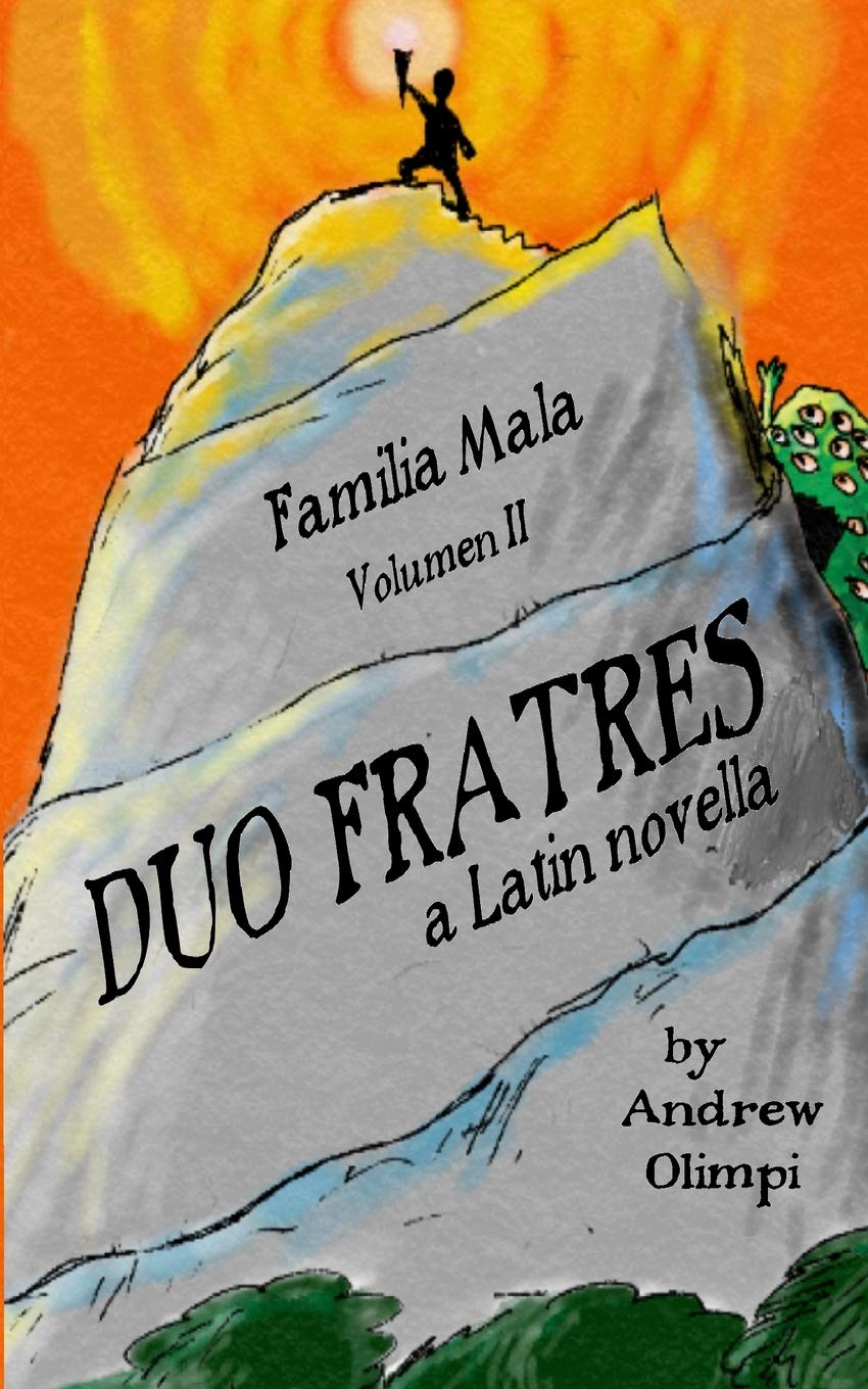Duo Fratres: Familia Mala Volumen Ii: A Latin Novella (Latin Edition)