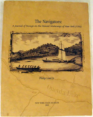 The Navigators: A Journal Of Passage On The Waterways Of New York 1793 (New York State Museum Bulletin 498),Used