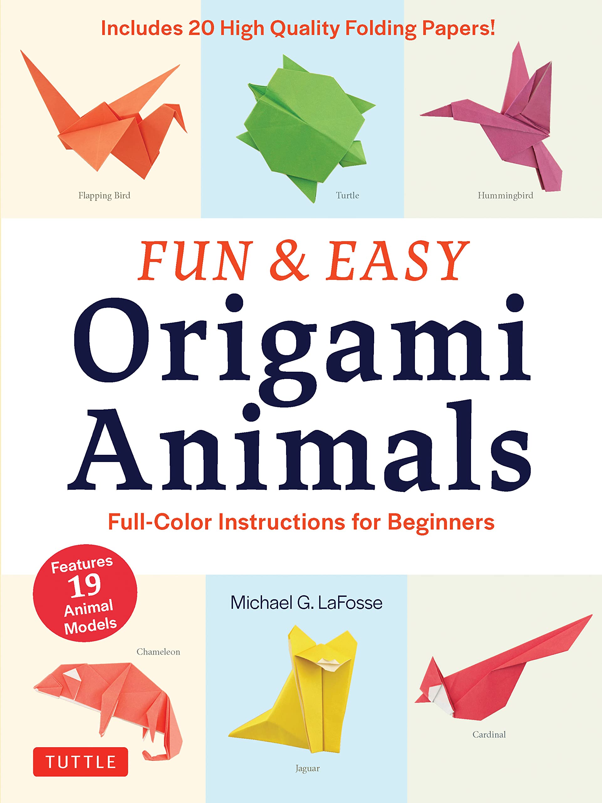 Fun & Easy Origami Animals: FullColor Instructions for Beginners (includes 20 Sheets of 6 Origami Paper)