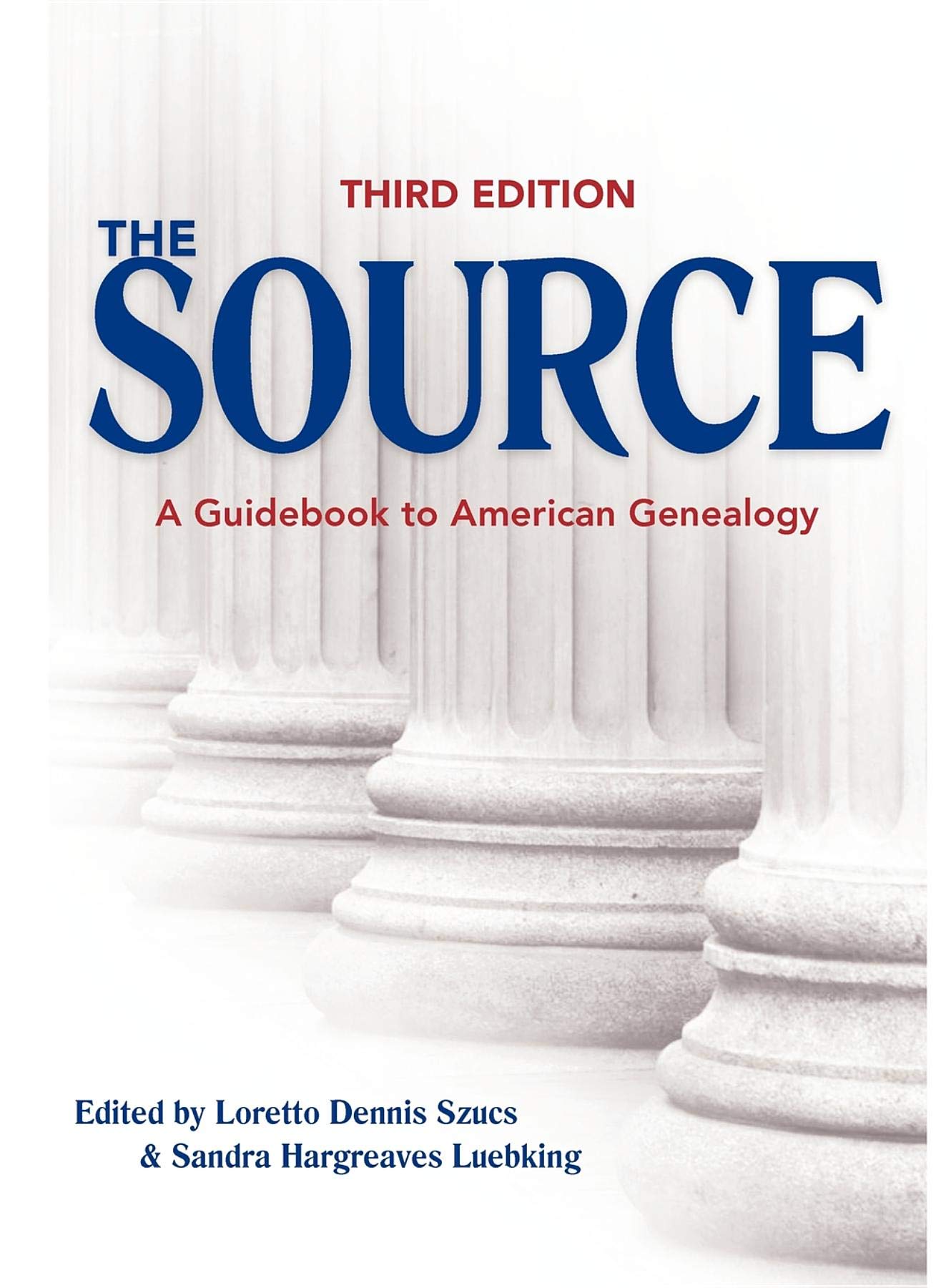 The Source: A Guidebook Of American Genealogy (Third Edition),New