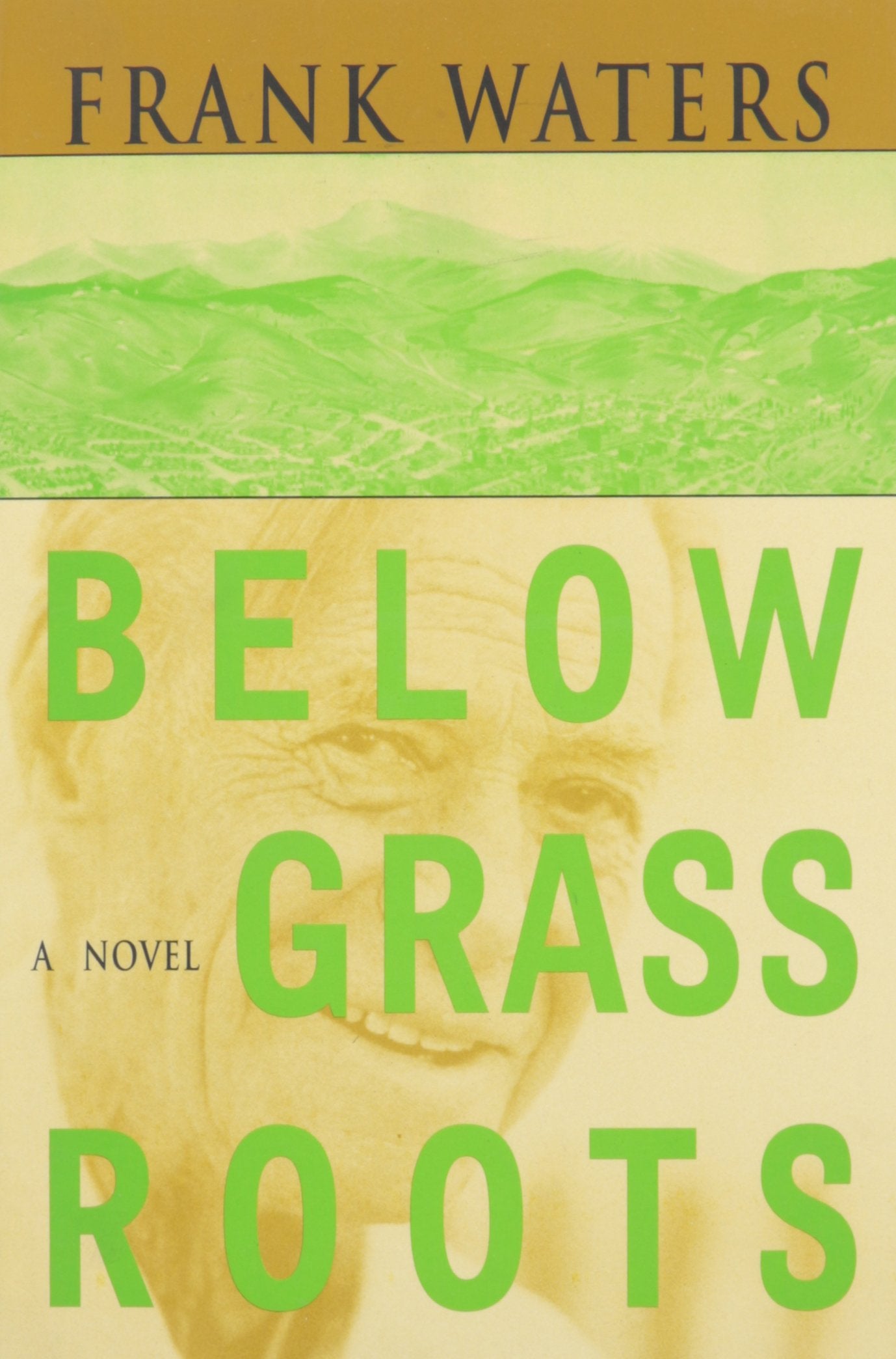 Below Grass Roots: A Novel (Volume 2) (Book Ii Of The Pikes Peak Trilogy),Used
