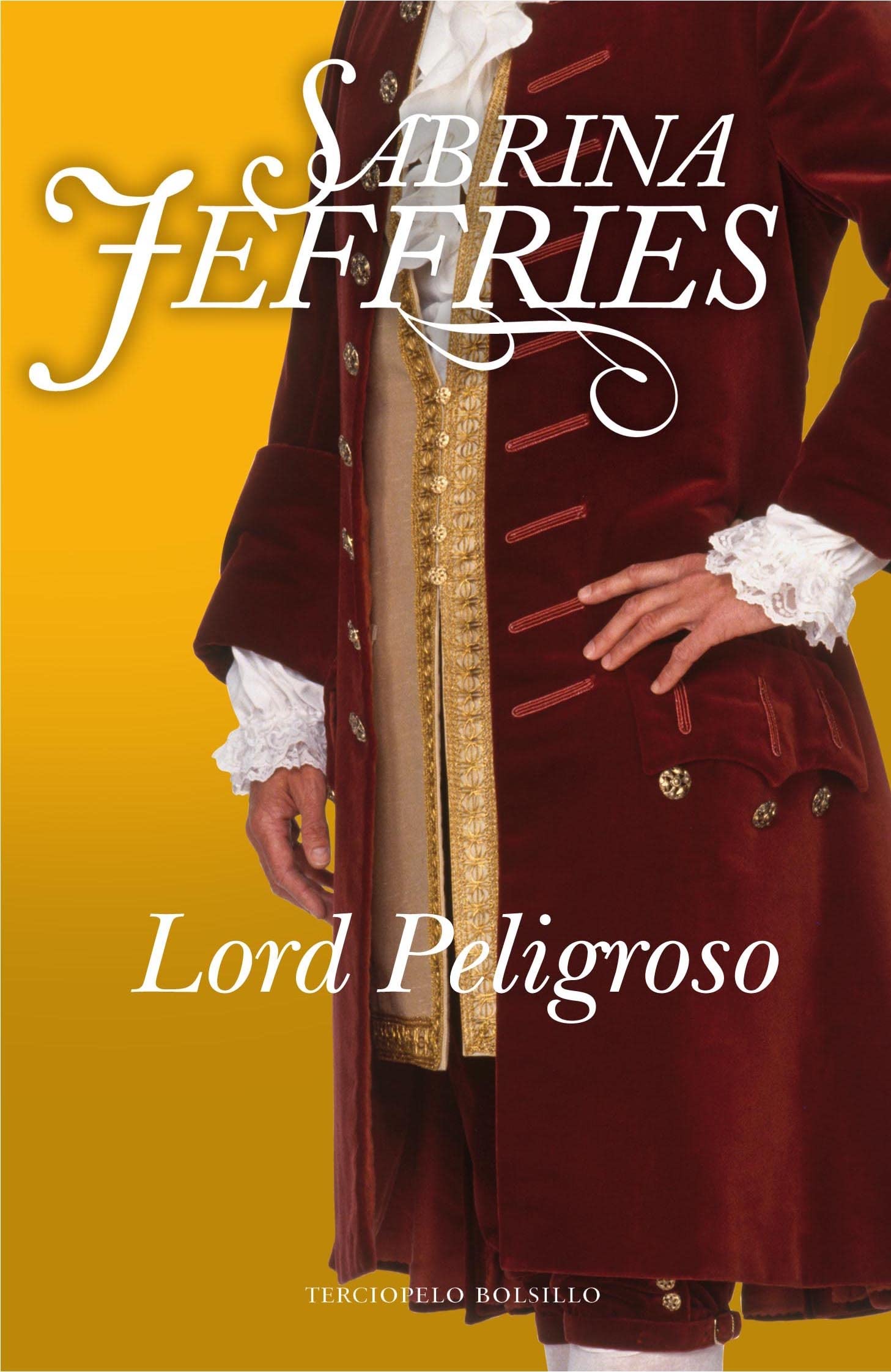 Lord Peligroso: Triloga de los Lores III (Terciopelo Bolsillo) (Spanish Edition),Used