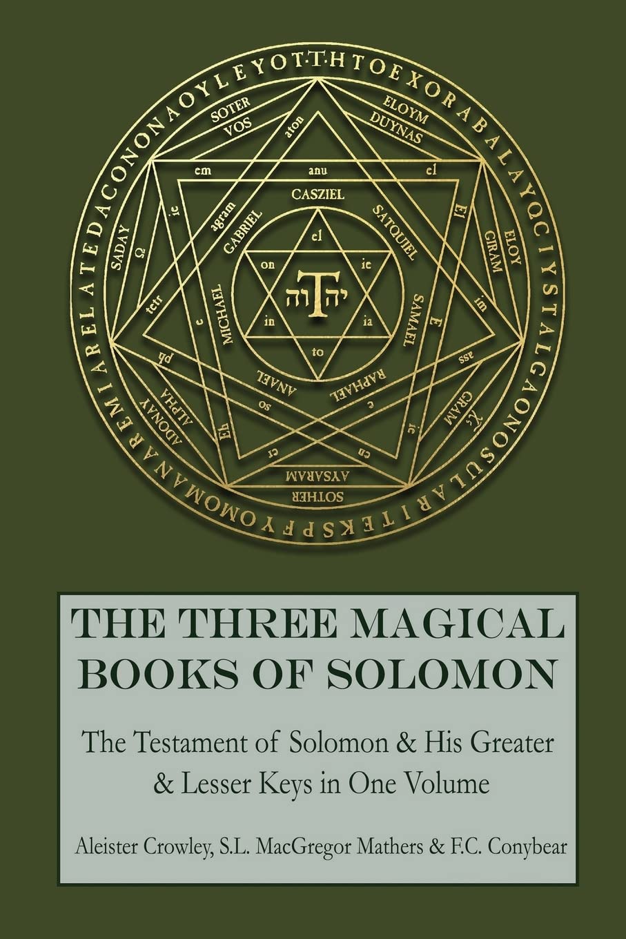 The Three Magical Books of Solomon: The Greater and Lesser Keys & The Testament of Solomon,New