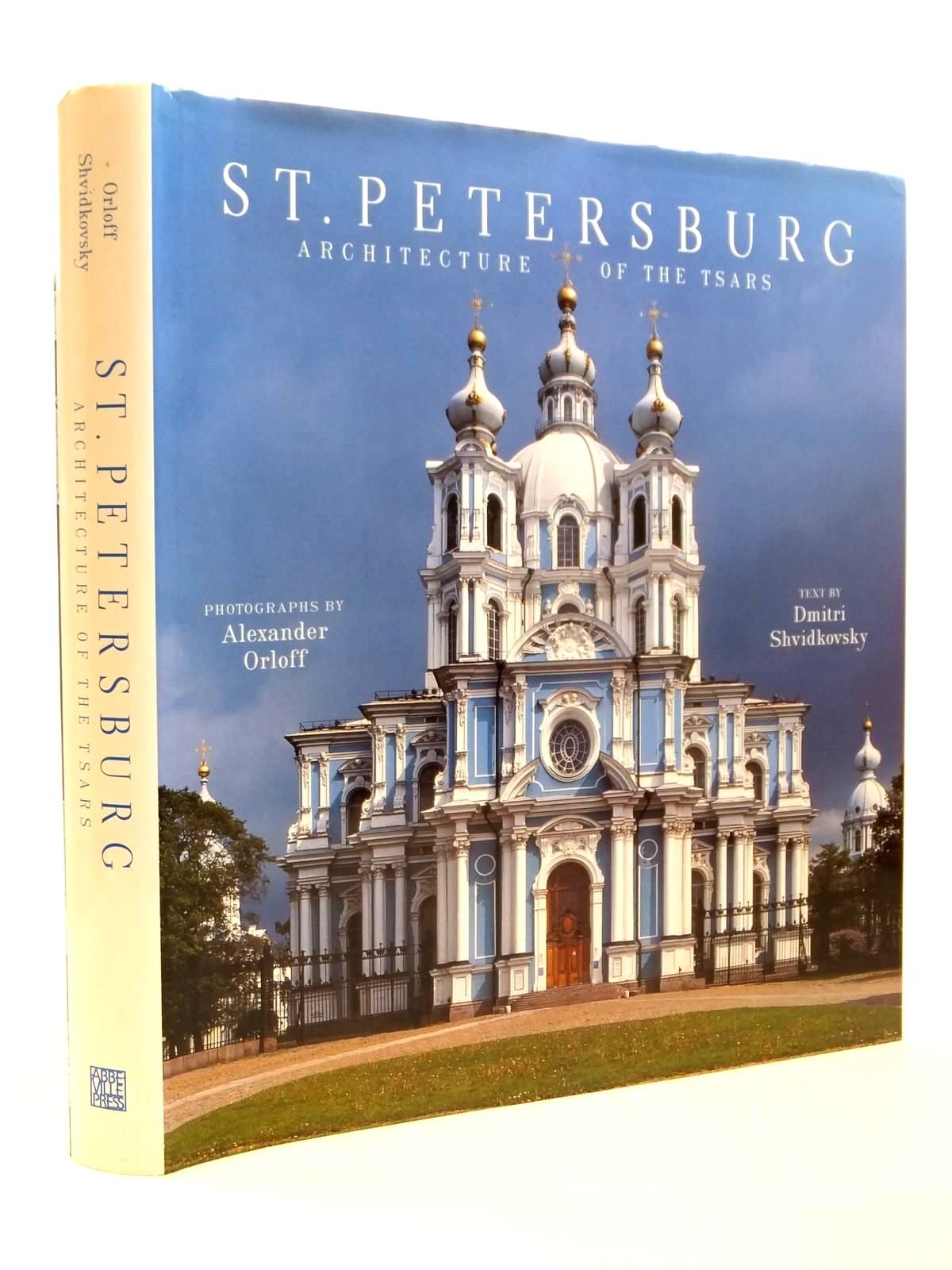 St. Petersburg: Architecture of the Tsars,Used