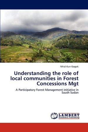 Understanding the role of local communities in Forest Concessions Mgt: A Participatory Forest Management initiative in South Sud,Used