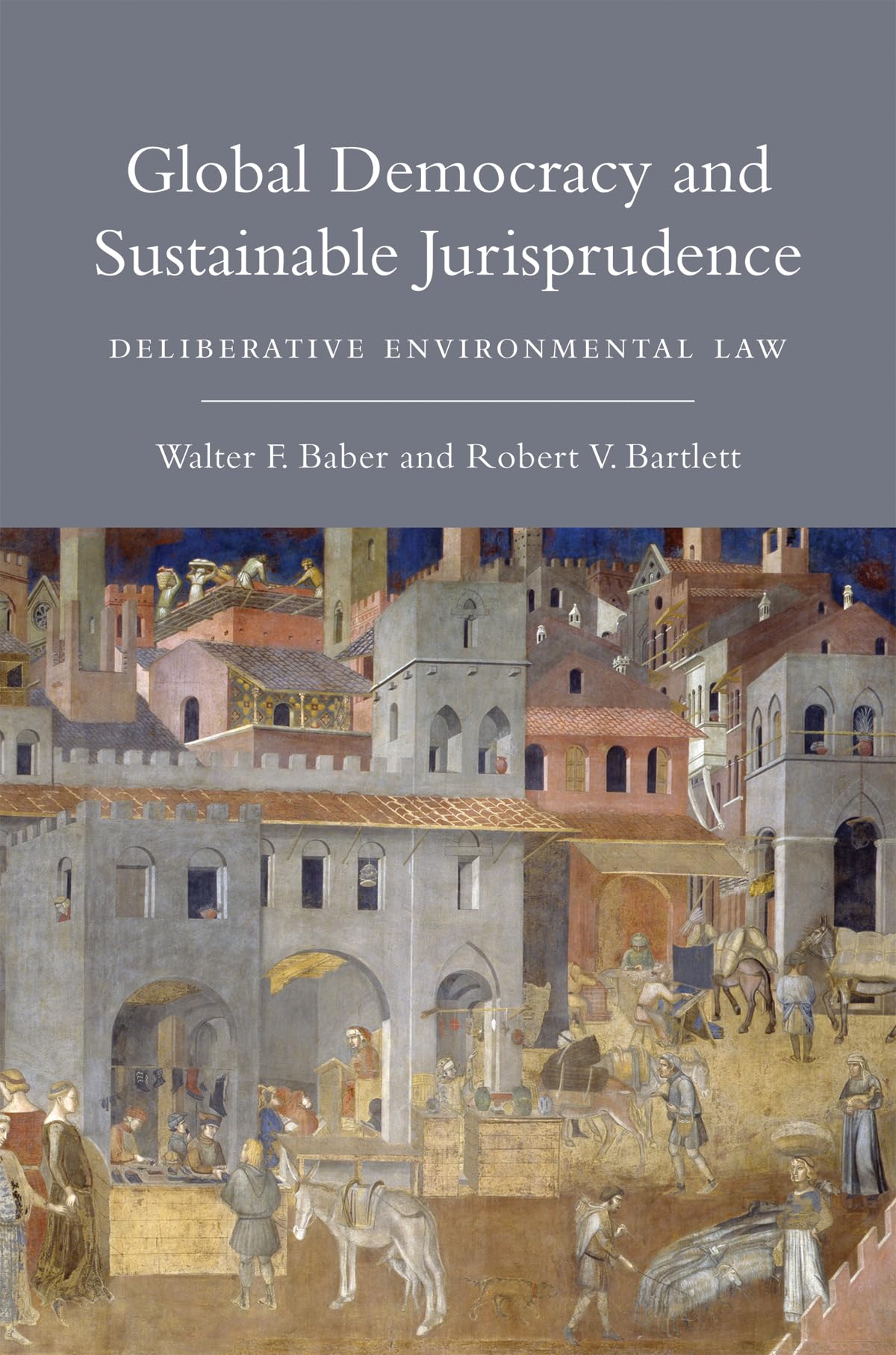 Global Democracy and Sustainable Jurisprudence: Deliberative Environmental Law (Mit Press),Used