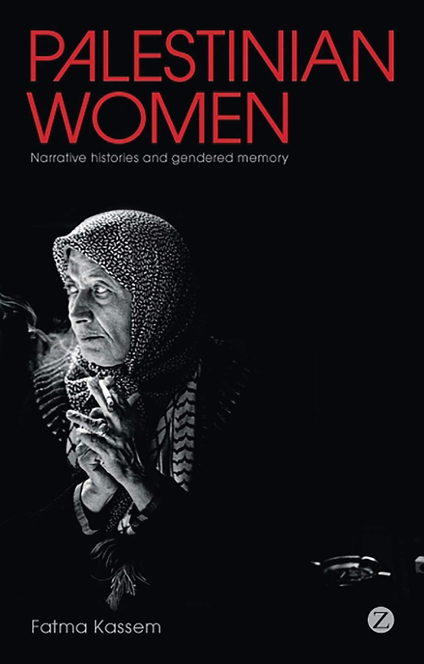 Palestinian Women: Narrative Histories and Gendered Memory,Used