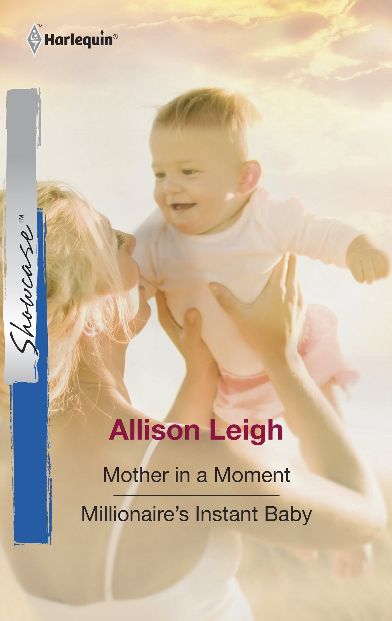 Mother in a Moment & Millionaire's Instant Baby: An Anthology,Used