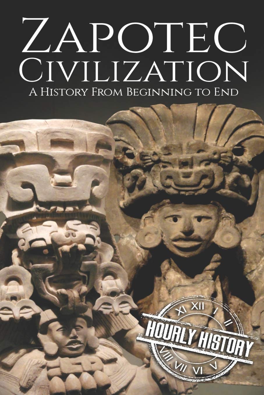Zapotec Civilization: A History from Beginning to End (Mesoamerican History),Used