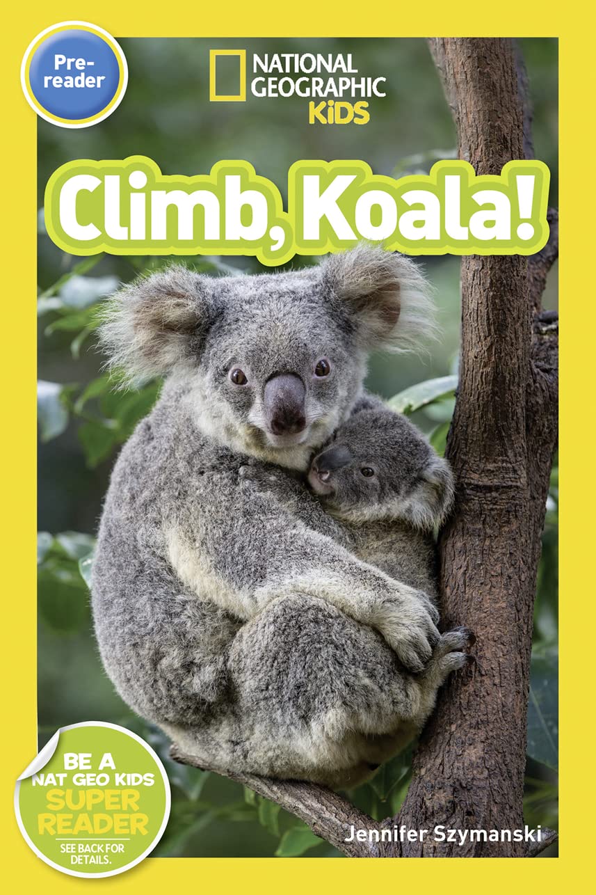 Climb, Koala! (National Geographic Kids Readers, PreReader),Used