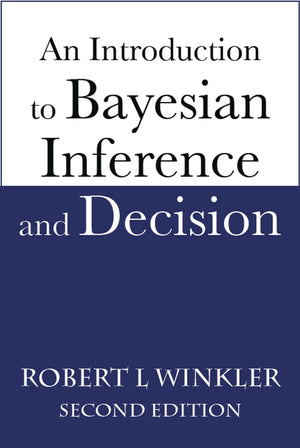 An Introduction to Bayesian Inference and Decision, Second Edition,New