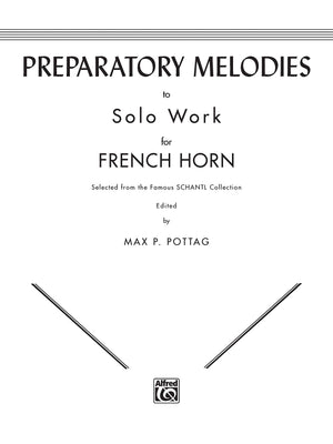 Preparatory Melodies to Solo Work for French Horn (from Schantl),New