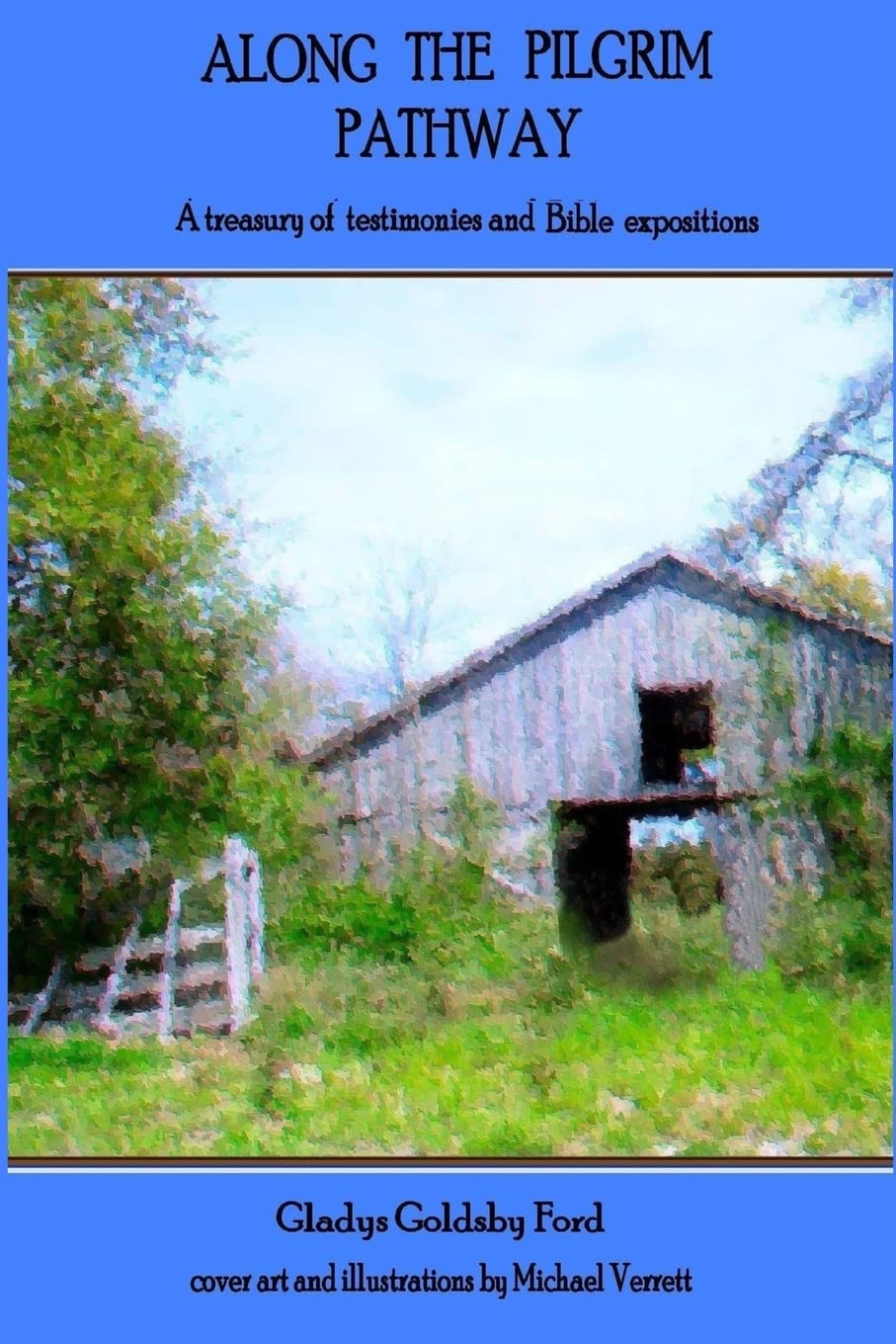 Along the Pilgrim Pathway: A treasury of testimonies and Bible expositions,Used