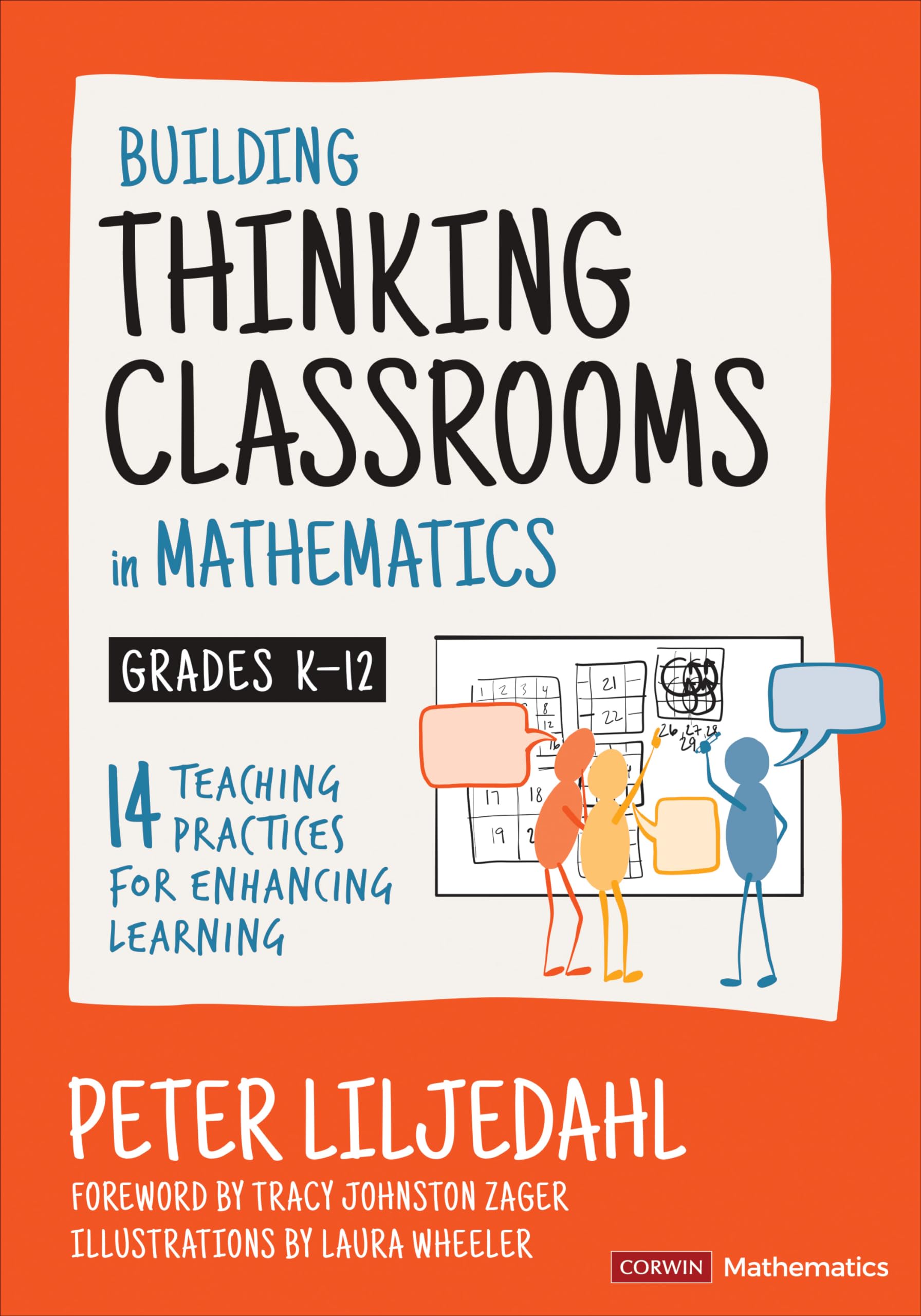 Building Thinking Classrooms in Mathematics, Grades K12: 14 Teaching Practices for Enhancing Learning (Corwin Mathematics Serie,New