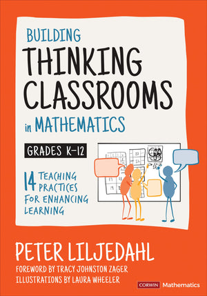 Building Thinking Classrooms in Mathematics, Grades K12: 14 Teaching Practices for Enhancing Learning (Corwin Mathematics Serie,New