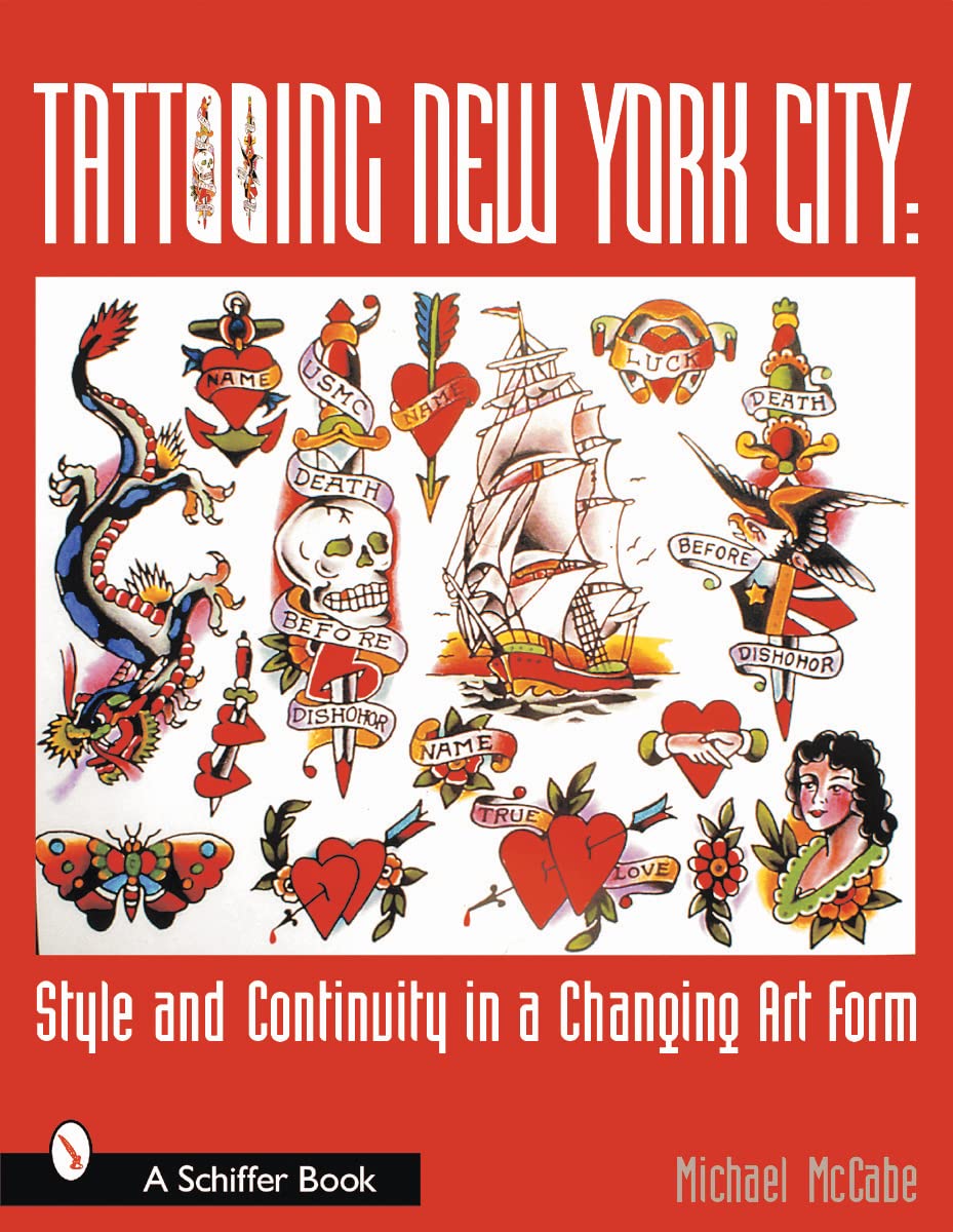 Tattooing New York City: Style And Continuity in a Changing Art Form,Used