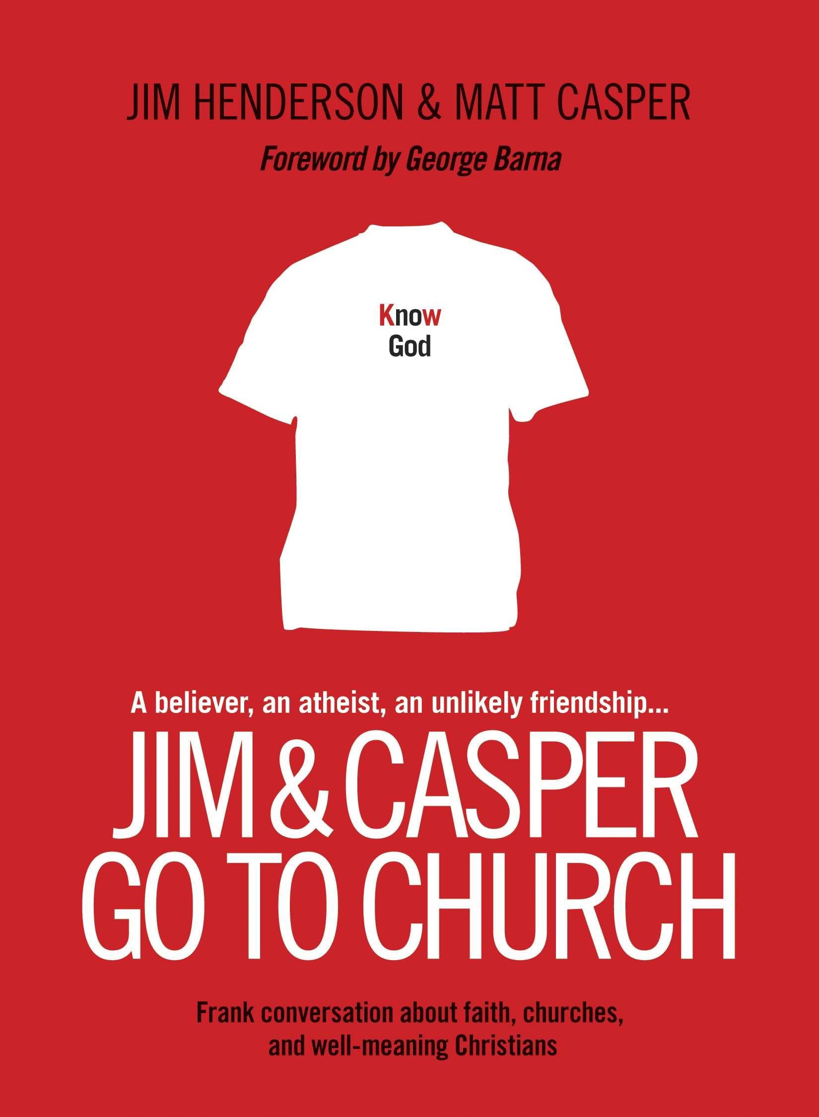 Jim and Casper Go to Church: Frank Conversation about Faith, Churches, and WellMeaning Christians,Used