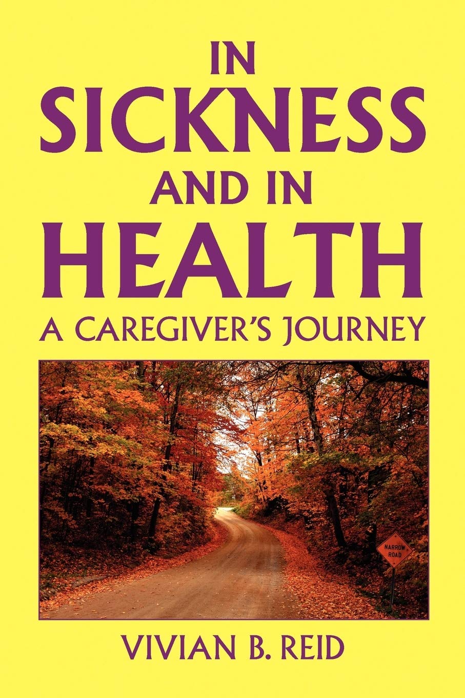 In Sickness And In Health: A Caregiver'S Journey,Used