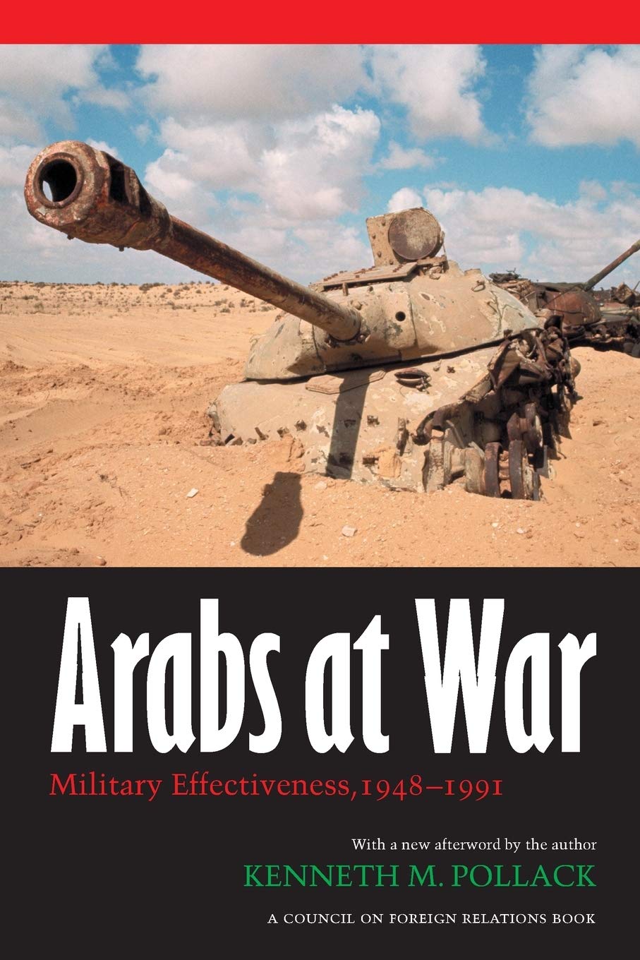 Arabs At War: Military Effectiveness, 19481991 (Studies In War, Society, And The Military),New