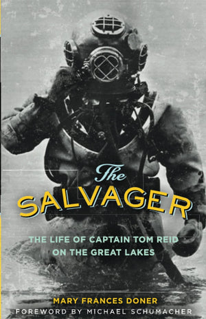 The Salvager: The Life of Captain Tom Reid on the Great Lakes (FeslerLampert Minnesota Heritage),Used