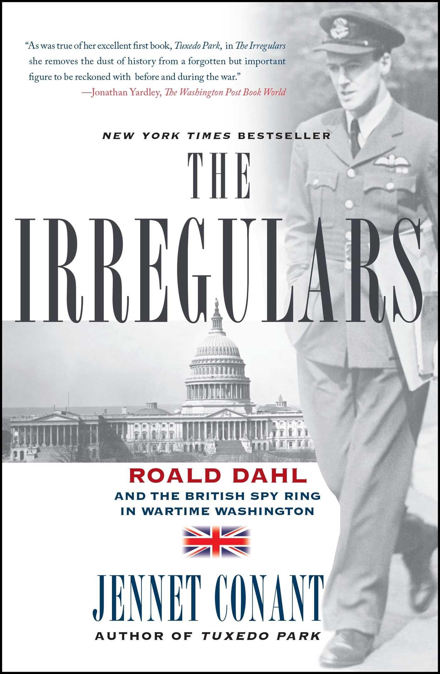 The Irregulars: Roald Dahl and the British Spy Ring in Wartime Washington,Used