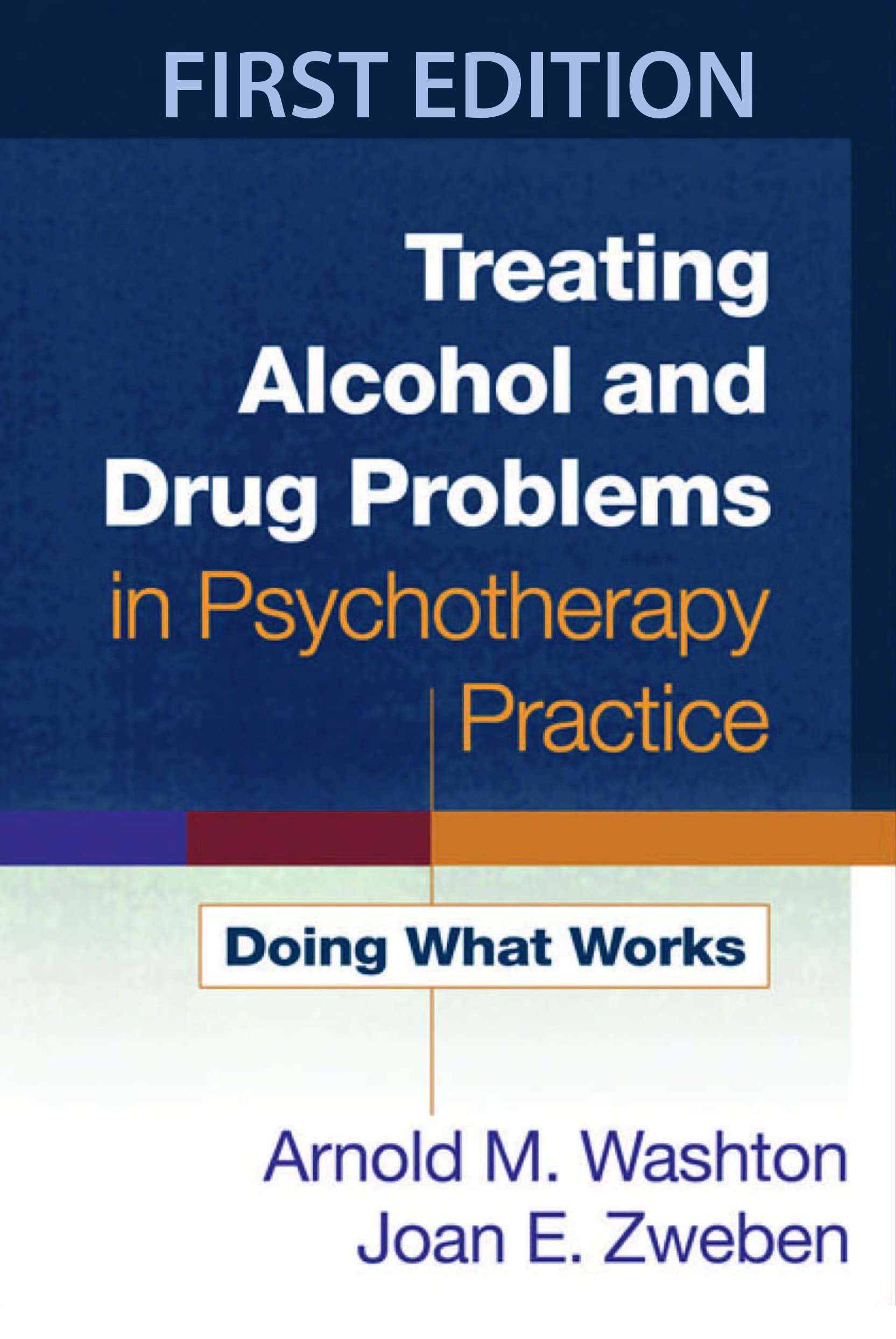 Treating Alcohol and Drug Problems in Psychotherapy Practice: Doing What Works,Used