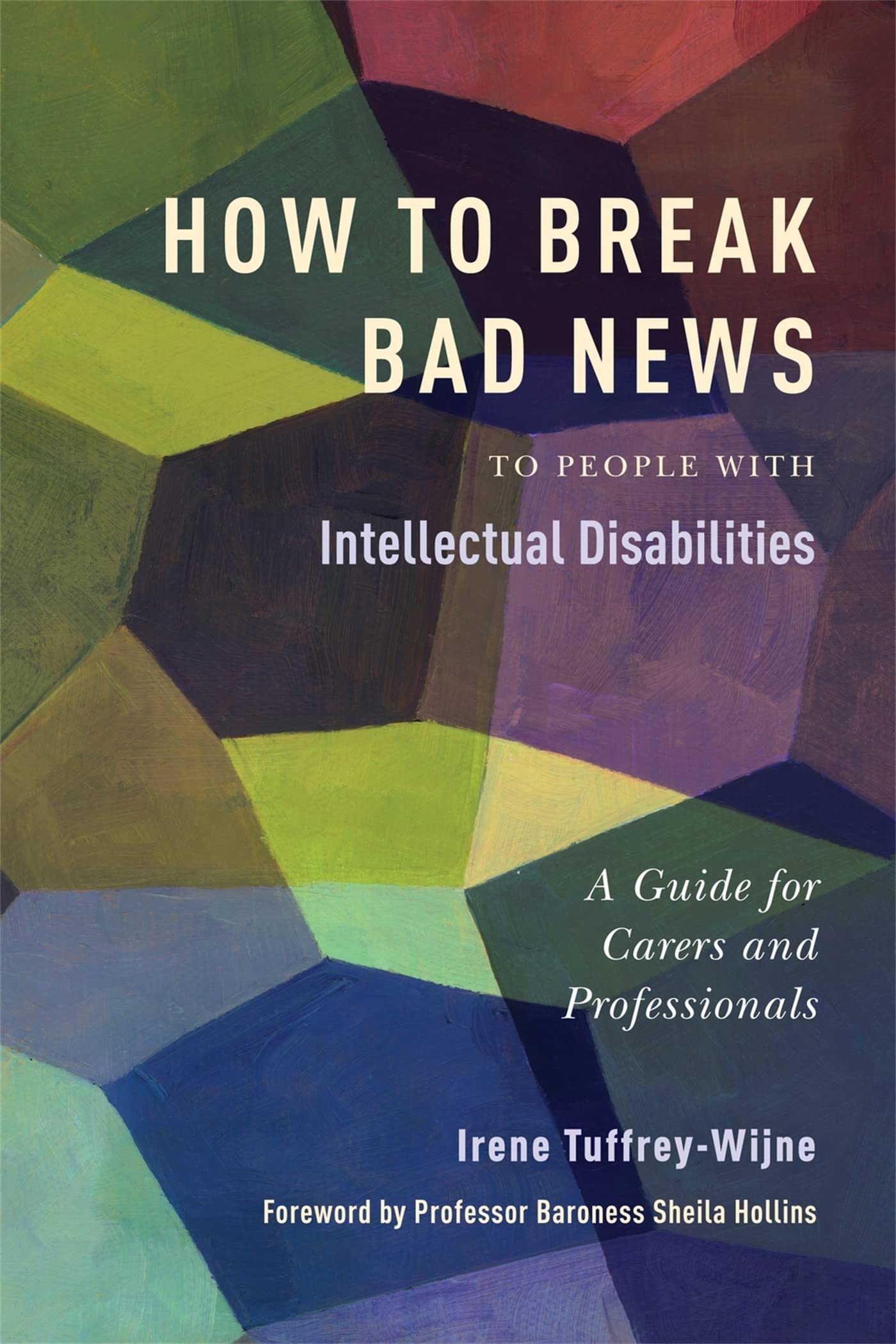 How to Break Bad News to People with Intellectual Disabilities: A Guide for Carers and Professionals,Used