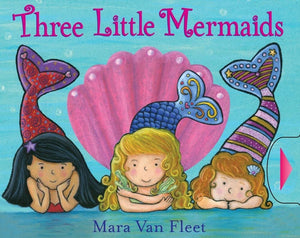 Three Little Mermaids (Paula Wiseman Books),New