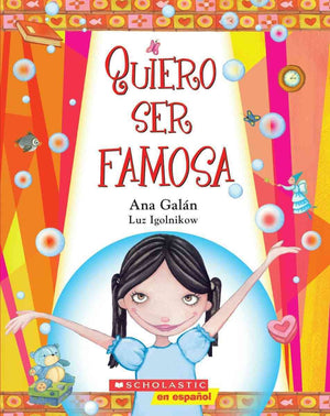 Quiero Ser Famosa: (Spanish Language Edition Of I Want To Be Famous) (Spanish Edition),New