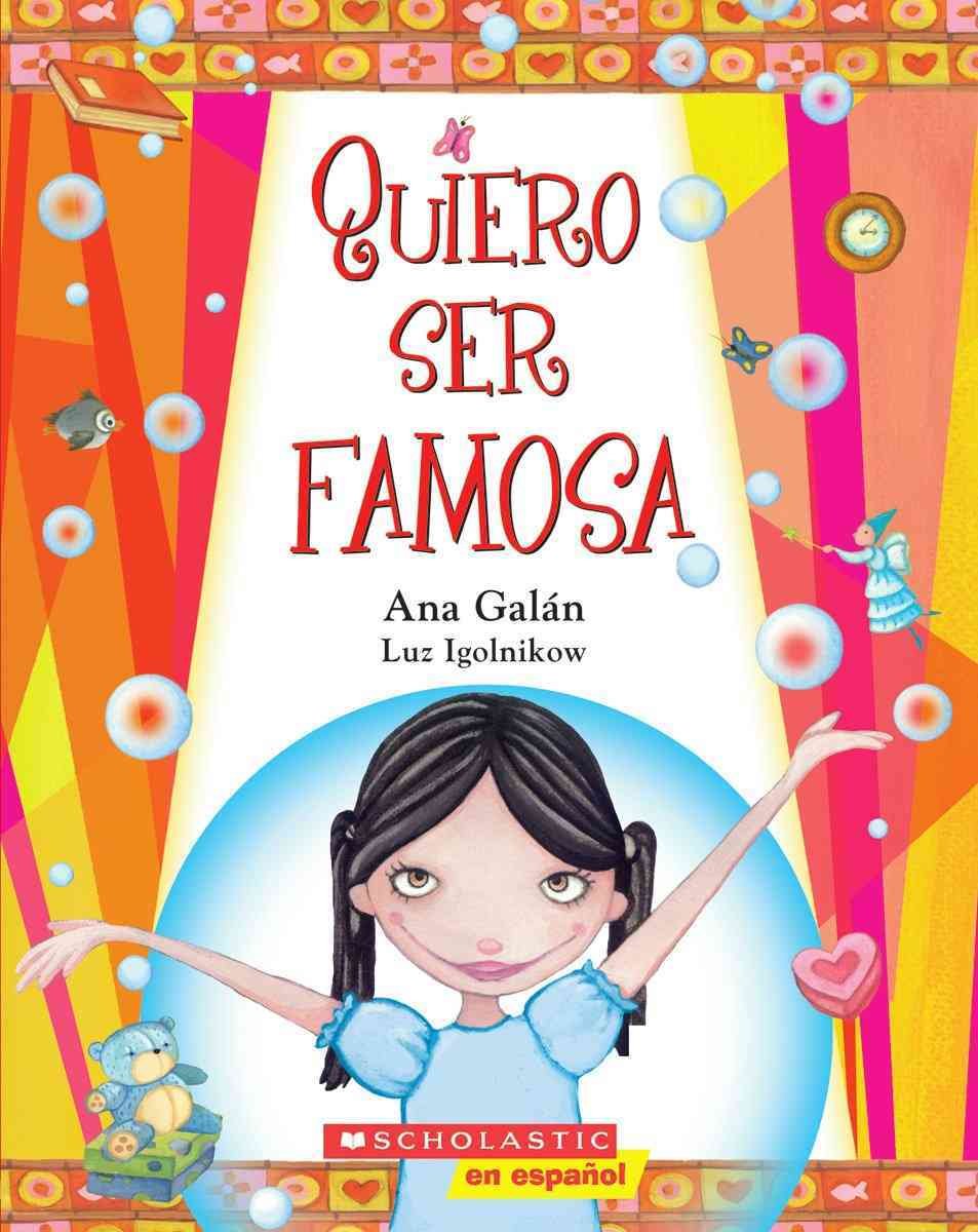 Quiero Ser Famosa: (Spanish Language Edition Of I Want To Be Famous) (Spanish Edition),New