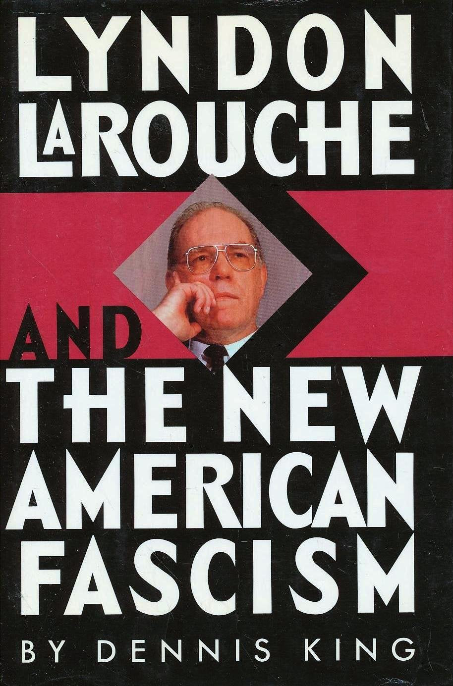 Lyndon Larouche and the New American Fascism,Used