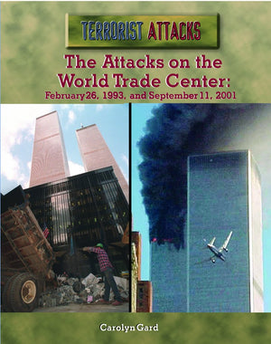 The Attacks On The World Trade Center: February 26, 1993, And September 11, 2001 (Terrorist Attacks),New