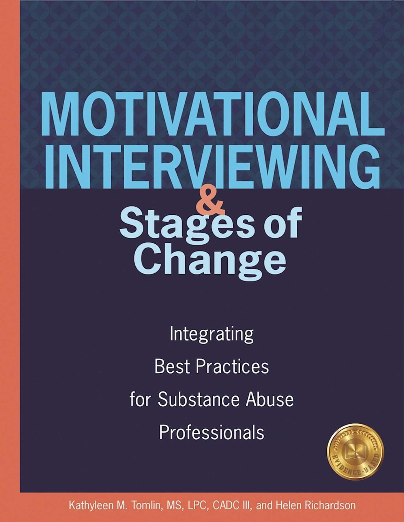 Motivational Interviewing And Stages Of Change: Integrating Best Practices For Substance Abuse Professionals,Used