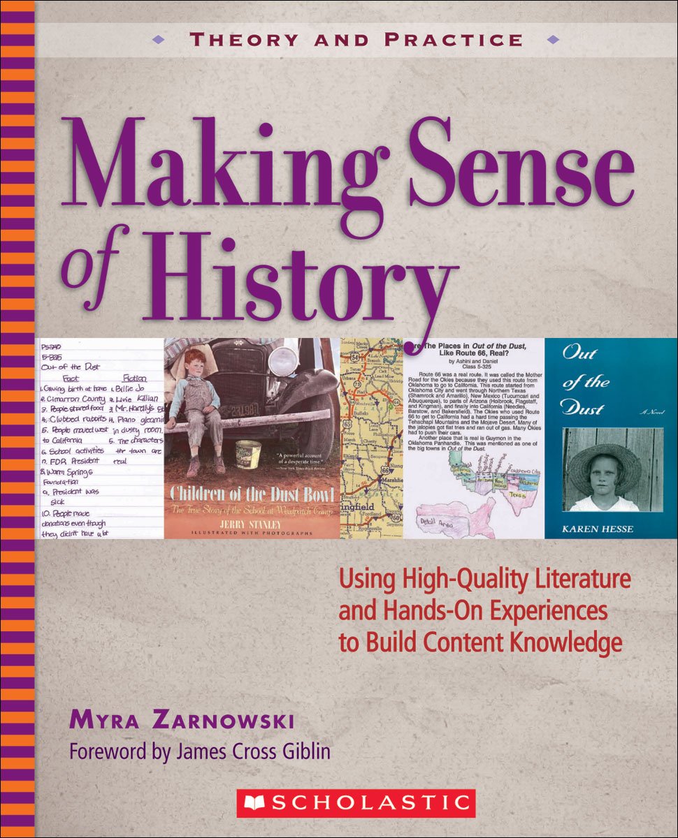 Making Sense Of History: Using Highquality Literature And Handson Experiences To Build Content Knowledge,New