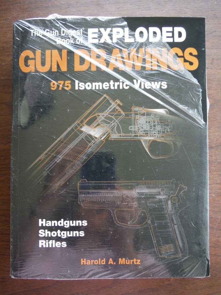 The Gun Digest Book Of Exploded Gun Drawings,New