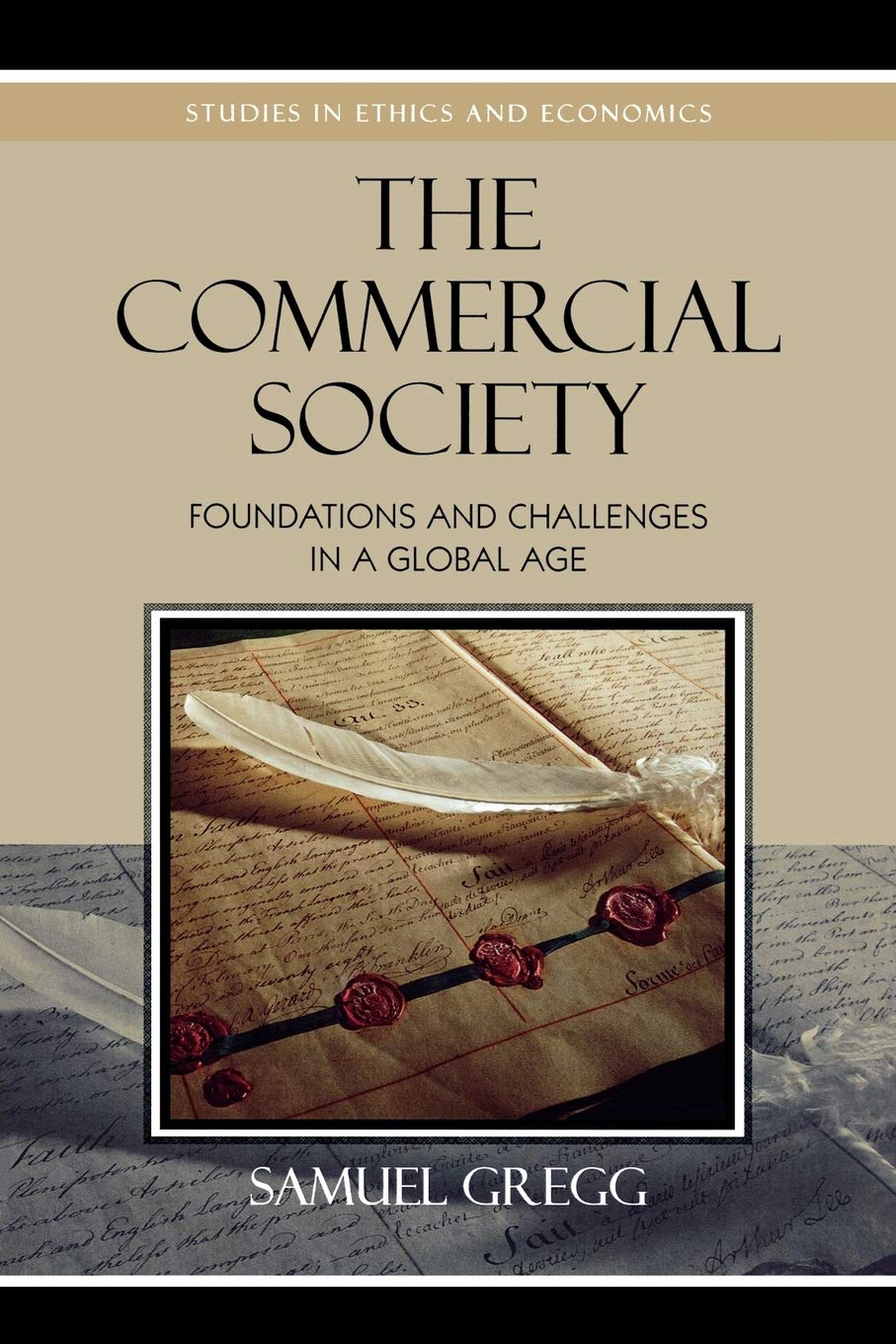 The Commercial Society: Foundations and Challenges in a Global Age (Studies in Ethics and Economics),Used