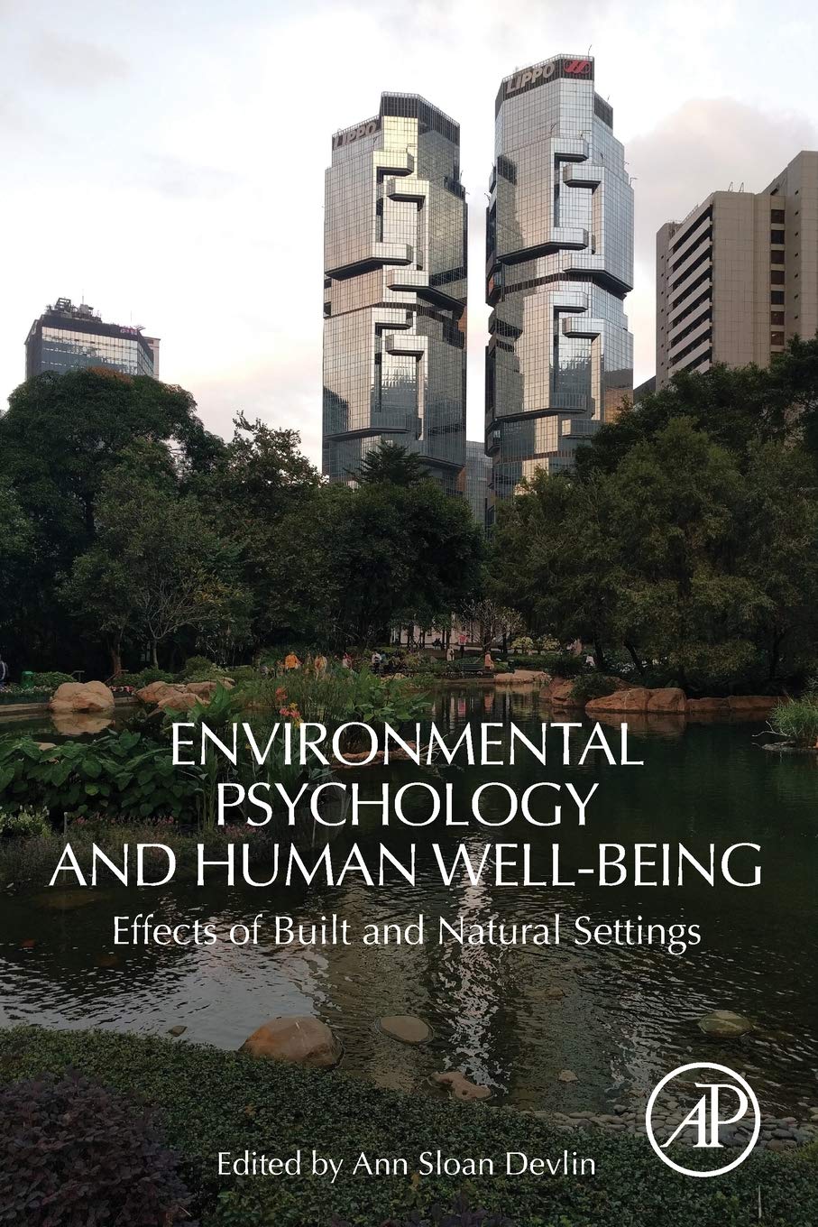 Environmental Psychology and Human WellBeing: Effects of Built and Natural Settings,Used