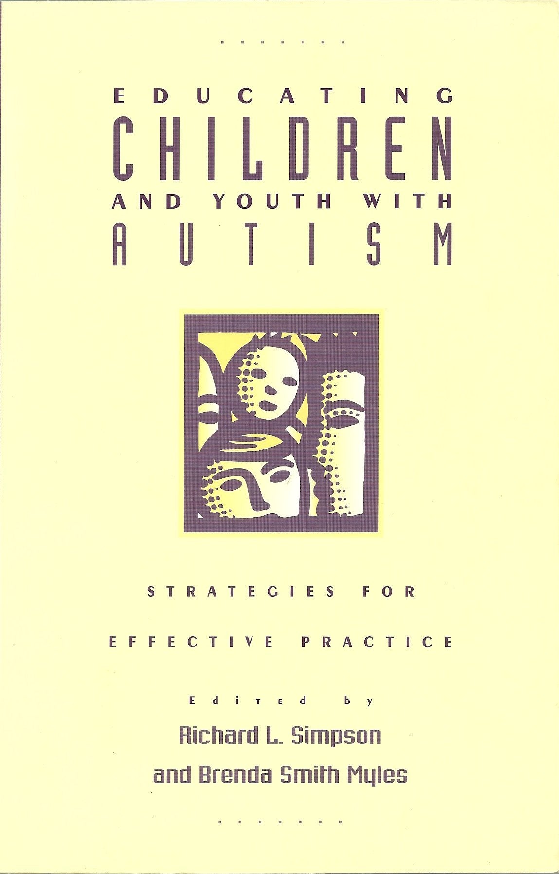 Educating Children and Youth With Autism: Strategies for Effective Practice,New